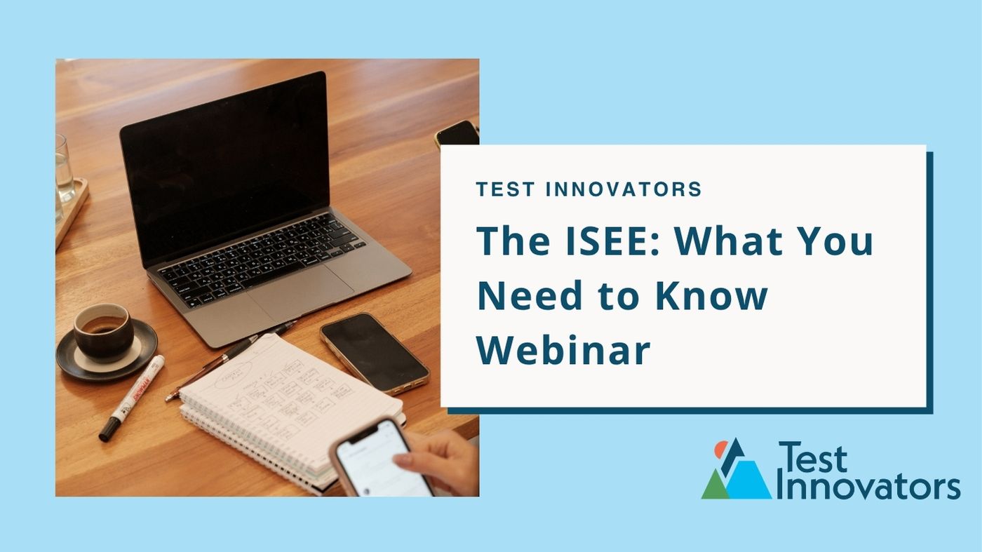 The ISEE: What You Need to Know Webinar