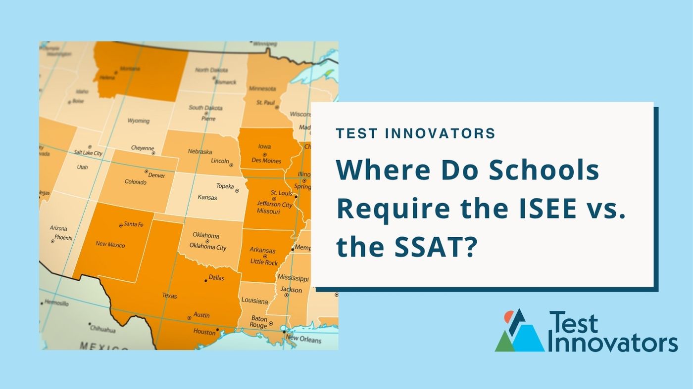 Where Do Schools Require the ISEE vs. the SSAT?