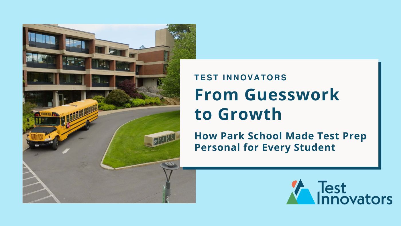 From Guesswork to Growth: How Park School Made Test Prep Personal for Every Student