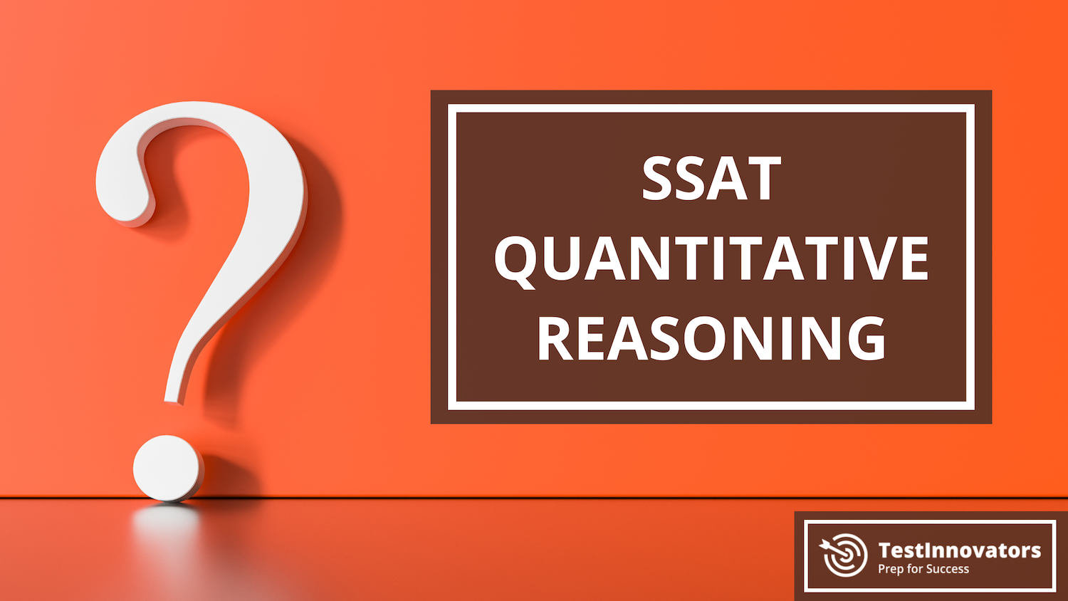 SSAT Quantitative Reasoning
