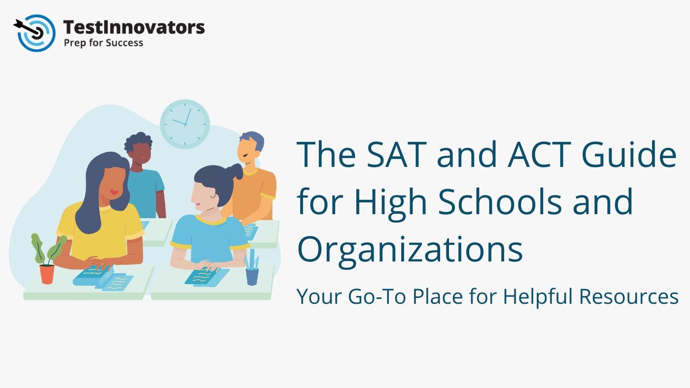 SAT and ACT Guide for High Schools and Organizations